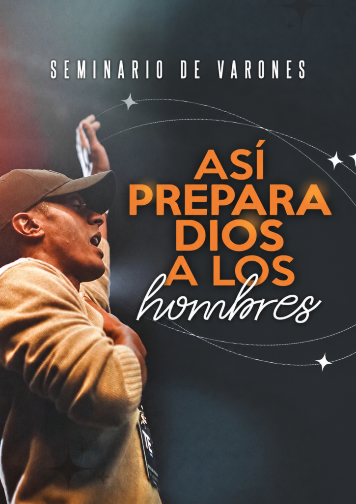 SEMINARIO DE VARONES "Asi Trata Dios A Los Hombres"-Kit completo.